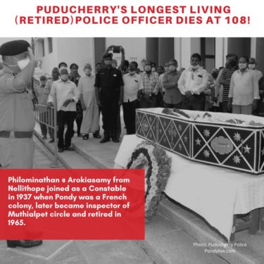 PUDUCHERRY'S LONGEST LIVING (RETIRED) POLICE OFFICER PASSED AWAY AT 108 ! Philominathan aka Arokiasamy from Nellithope